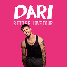 DARI – Better Love Tour 2026 28.11.2026 Club Bahnhof Ehrenfeld