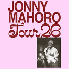 Jonny Mahoro - Tour 2026 27.11.2026 Luxor