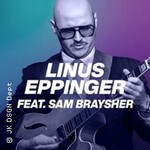 Linus Eppinger Quartet & Sam Braysher