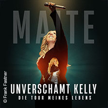 Maite Kelly - Unverschämt Kelly - Die Tour meines Lebens 04.03.2027 LANXESS arena