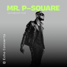 Mr. P-Square: OG Forever Tour 21.09.2026 Stadthalle Köln-Mülheim