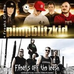 Pimp Blitzkid + Freaks Off The Leash