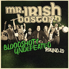 Mr. Irish Bastard - Bloodshot & Undefeated Tour 23.10.2026 MAU CLUB
