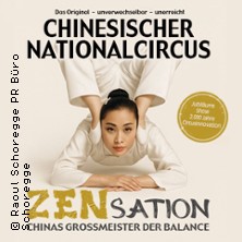 Chinesischer Nationalcircus - ZENsation - Chinas Grossmeister der Balance 22.01.2027 Beethovenhalle