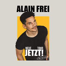 Alain Frei - Jetzt! 05.03.2027 Brückenforum Bonn / Beuel