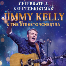 Jimmy Kelly & The Streetorchestra - Celebrate a Kelly Christmas! 2026 19.12.2026 FORUM LEVERKUSEN