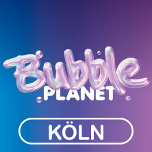 BUBBLE PLANET - DAS ERLEBNISMUSEUM FÜR ALLE SINNE 23.05.2026 Coloneum - Studio 52