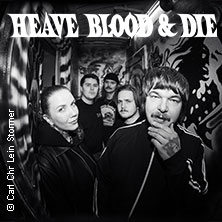 Heave Blood & Die 10.05.2026 Garagen