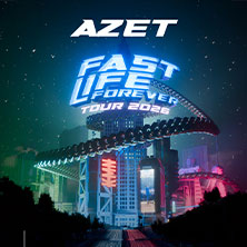 AZET - Fast Life Forever Tour 2026 11.12.2026 Porsche-Arena