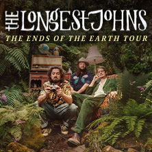 THE LONGEST JOHNS - THE ENDS OF THE EARTH TOUR 18.09.2026 Die Kantine