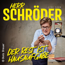 Herr Schröder - Der Rest ist Hausaufgabe 29.01.2027 Stadttheater Euskirchen