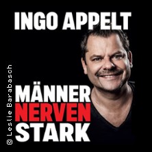 Ingo Appelt - MÄNNER NERVEN STARK 02.10.2026 Bürgeramt Porz