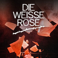Die Weiße Rose - Musical von Alex Melcher & Vera Bolten 31.07.2026 Kölner Philharmonie