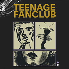 Teenage Fanclub 28.10.2026 FRANNZ Club
