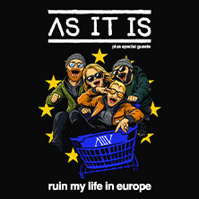 As It Is - Ruin My Life In Europe 08.06.2026 BETTY (ehem. headCRASH)