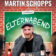 Martin Schopps - Elternabend - Wenn Schule zur Comedy-Show wird 08.05.2026 Brunosaal