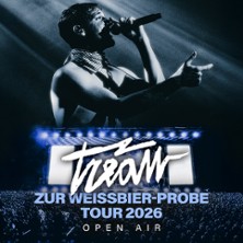 Tream - Zur Weißbier-Probe Tour 2026 08.08.2026 Tanzbrunnen Köln