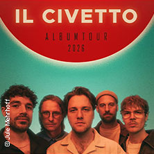 Il Civetto - Album Tour 2026 21.10.2026 E-Werk Köln