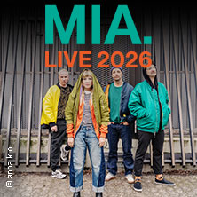 MIA. - Live 2026 18.04.2026 Stadthalle Köln-Mülheim
